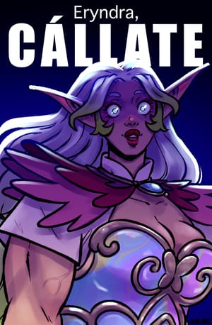 Eryndra, Cállate.